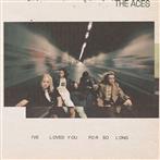 Aces, The "I've Loved You For So Long LP"