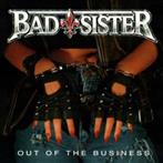 Bad Sister "Out Of The Business"