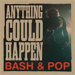 Bash & Pop "Anything Could Happen Lp"