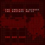 Bastard Noise / Endless Blockade "The Red List"
