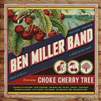 Ben Miller Band "Choke Cherry Tree"