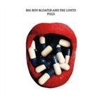 Big Boy Bloater & The LiMiTs "Pills LP"