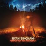 Bingham, Ryan "Watch Out For The Wolf"