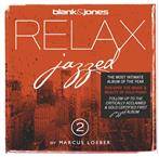 Blanc & Jones "Relax Jazzed 2"
