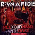 Bonafide "Fill Your Head With Rock"