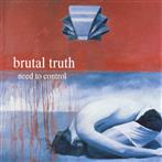 Brutal Truth "Need To Control"