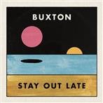 Buxton "Stay Out Late"
