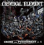 Criminal Element "Crime And Punishment Pt.1"