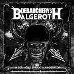 Debauchery Vs Balgeroth "In Der Holle Spricht Man Deutsch Limited Edition"
