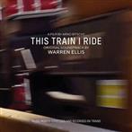 Ellis, Warren "This Train I Ride OST"