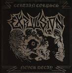 Expulsion "Certain Corpses Never Decay"