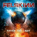 Felskinn "Enter The Light"