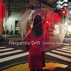 Frequency Drift "Letters To Maro" 
