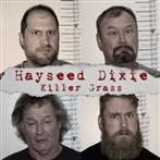 Hayseed Dixie "Killer Grass"