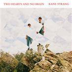 Kane Strang "Two Hearts And No Brain Lp"