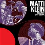 Klein, Matti "Soul Trio Live On Tape"