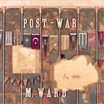 M. Ward "Post-War"