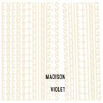 Madison Violet "Everything's Shifting"