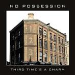 No Possession "Third Time’s A Charm"