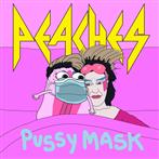 Peaches "Pussy Mask"