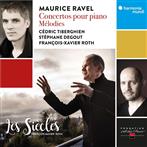 Ravel "Concertos Pour Piano Melodies Les Siecles Roth Tiberghien Degout"