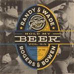 Rogers, Randy & Wade Bowen "Hold My Beer, Vol. 3 & 4"