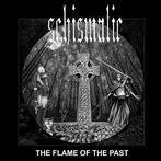 Schismatic "The Flame Of The Past"