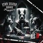 Stan Silver and the Brave Puppies "All In"