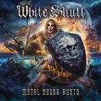 White Skull
 "Metal Never Rusts"