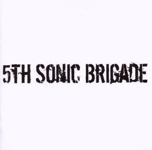 5Th Sonic Brigade "5Th Sonic Brigade"