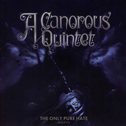 A Canorous Quintet "The Only Pure Hate MMXVIII"