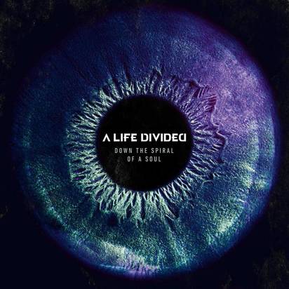 A Life Divided "Down The Spiral Of A Soul"