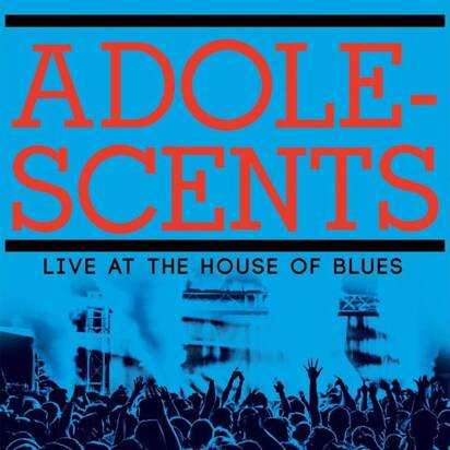 Adolescents "Live At The House Of Blues "