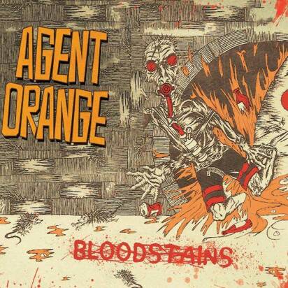 Agent Orange "Bloodstains "