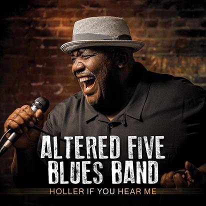 Altered Five Blues Band "Holler If You Hear Me"
