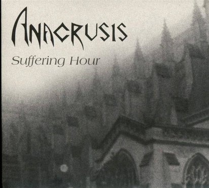 Anacrusis "Suffering Hour Limited Edition"