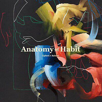 Anatomy Of Habit "Ciphers Axioms LP"