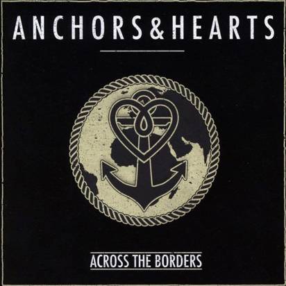 Anchors & Hearts "Across The Borders"