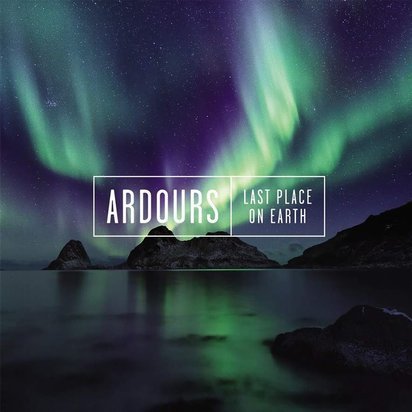 Ardours "Last Place On Earth"