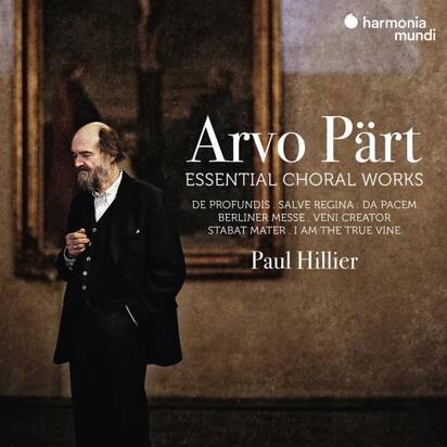 Arvo Part "Essential Choral Works Paul Hillier Theatre of Voices Estonian Philharmonic Chamber Choir Ars Nova Cophenhagen"