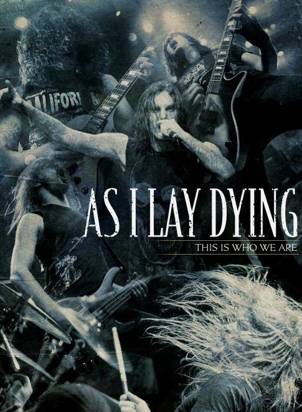 As I Lay Dying "This Is Who We Are"