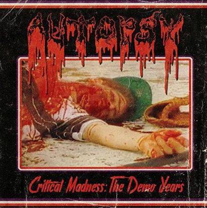 Autopsy "Critical Madnes - The Demo Years"