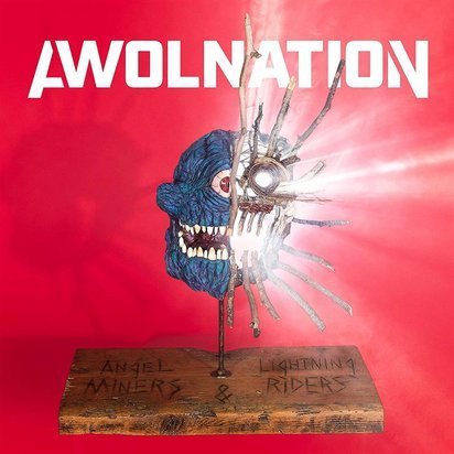 Awolnation "Angel Miners & The Lightning Riders"