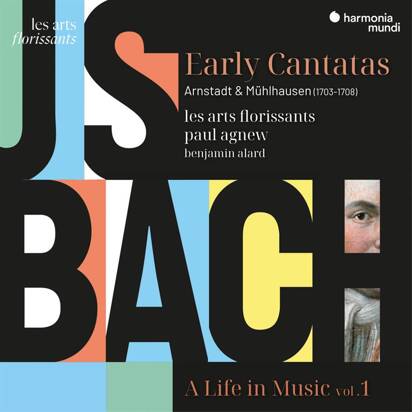 Bach "A Life In Music Vol 1 Arnstadt & Muhlhausen 1703 - 1708 Early Cantatas Agnew Les Arts Florissants Alard"