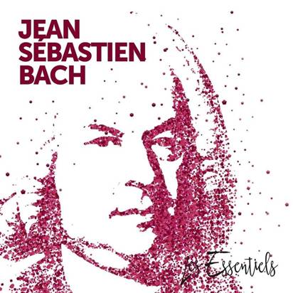 Bach "Les Essentiels De Johann Sebastian Bach"