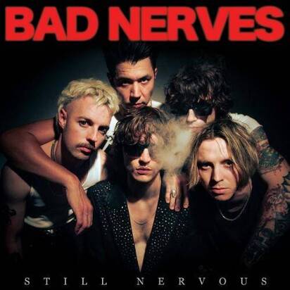 Bad Nerves "Still Nervous"