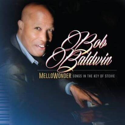 Baldwin, Bob "MelloWonder- Songs In The Key Of Stevie"