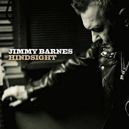 Barnes, Jimmy "Hindsight"