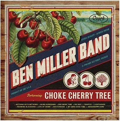 Ben Miller Band "Choke Cherry Tree Lp"