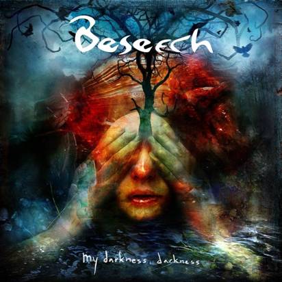 Beseech "My Darkness Darkness"